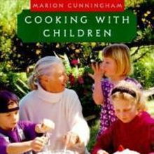 "Cooking With Children: 15 Lessons for Children, Age 7 and Up, Who Really Want to Learn to Cook" by Marion Cunningham